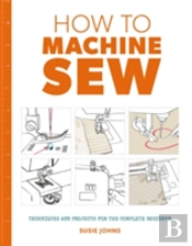 How To Machine Sew