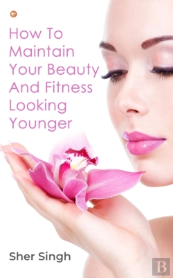 Bertrand.pt - How To Maintain Your Beauty And Fitness Looking Younger