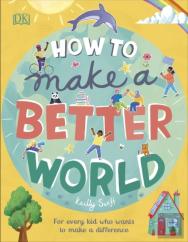 How To Make A Better World