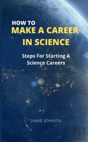 How To Make A Career In Science