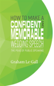 How To Make A Confident And Memorable Wedding Speech