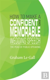 How To Make A Confident And Memorable Wedding Speech