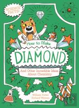 How To Make A Diamond And Other Incredible Ideas About Chemistry