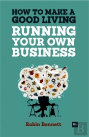 How To Make A Good Living Running Your Own Business