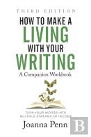 How To Make A Living With Your Writing Third Edition