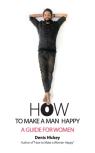 How To Make A Man Happy