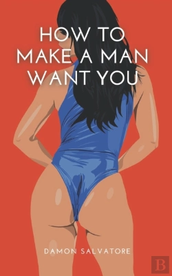 Bertrand.pt - How To Make A Man Want You