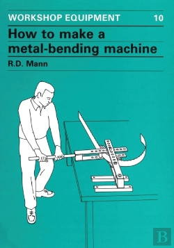 Bertrand.pt - How To Make A Metal-Bending Machine