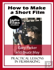 How To Make A Short Film