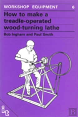 Bertrand.pt - How To Make A Treadle-Operated Wood-Turning Lathe