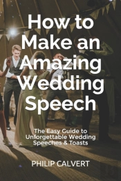 How To Make An Amazing Wedding Speech
