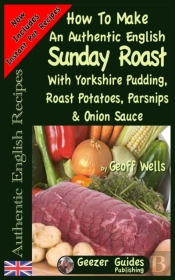 How To Make An Authentic English Sunday Roast
