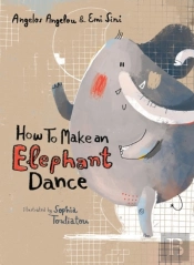 How To Make An Elephant Dance