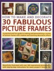 How To Make And Decorate 30 Fabulous Picture Frames