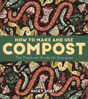 How To Make And Use Compost