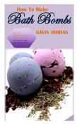 How To Make Bath Bombs