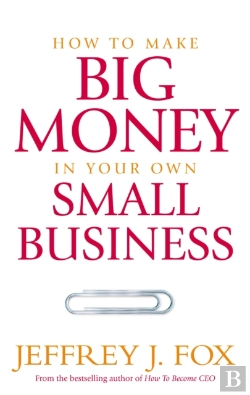 Bertrand.pt - How To Make Big Money In Your Own Small Business