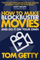 How To Make Blockbuster Movies