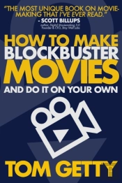 How To Make Blockbuster Movies