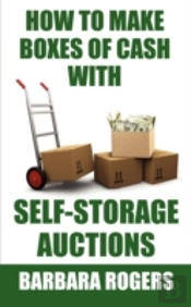How To Make Boxes Of Cash With Self-Storage Auctions