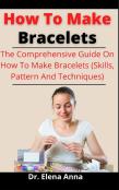 How To Make Bracelets