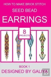 How To Make Brick Stitch Seed Bead Earri