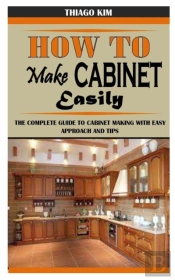 How To Make Cabinet Easily