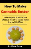 How To Make Cannabis Butter