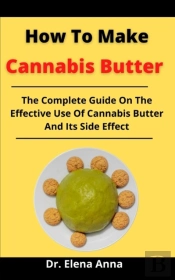 How To Make Cannabis Butter