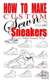 How To Make Custom Sewn Sneakers