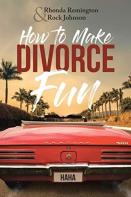 How To Make Divorce Fun