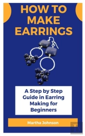How To Make Earrings