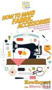 How To Make Fabric Accessories