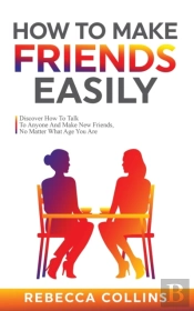 How To Make Friends Easily
