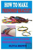 How To Make Friendship Bracelet