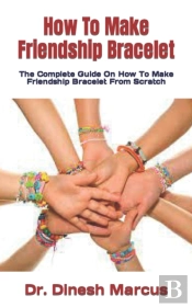 How To Make Friendship Bracelet