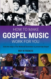 How To Make Gospel Music Work For You