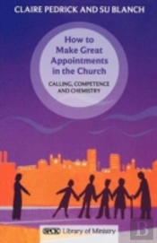 How To Make Great Appointments In The Church