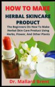 How To Make Herbal Skincare Product