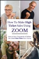 How To Make High Ticket Sales Using Zoom