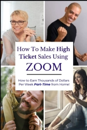 How To Make High Ticket Sales Using Zoom