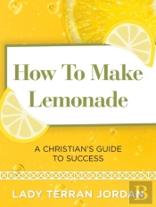How To Make Lemonade