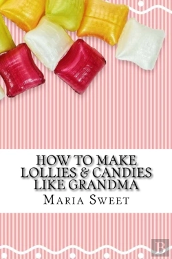 Bertrand.pt - How To Make Lollies   Candies Like Grand