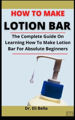 Bertrand.pt - How To Make Lotion Bar