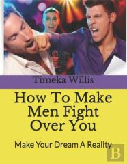 How To Make Men Fight Over You
