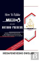 How To Make Millions As An Authorpreneur