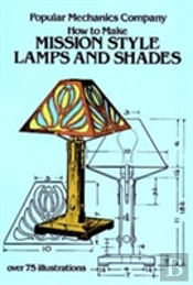 How To Make Mission Style Lamps And Shades
