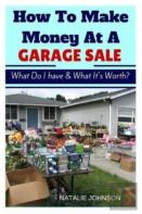 How To Make Money At A Garage Sale