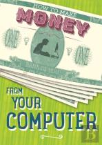 How To Make Money From Your Computer