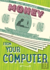 How To Make Money From Your Computer
